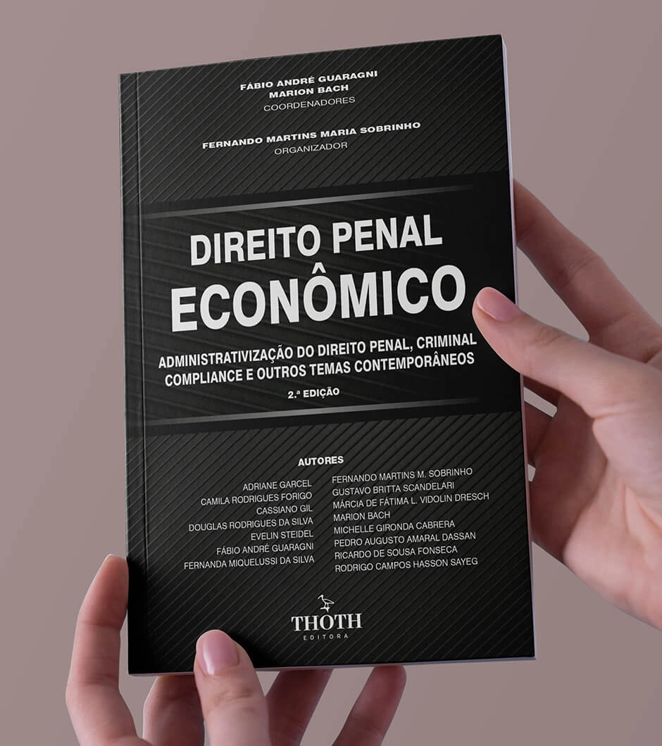 Direito Penal Econômico: Administrativização do Direito Penal, Criminal Compliance e Outros Contemporâneos